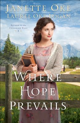 Where Hope Prevails (Return to the Canadian West)