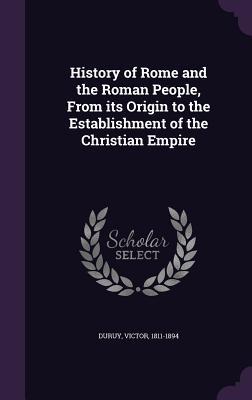 History of Rome and the Roman People, From its Origin to the Establishment of the Christian Empire