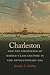 Charleston and the Emergence of Middle-Class Culture in the Revolutionary Era (Early American Places Ser.)