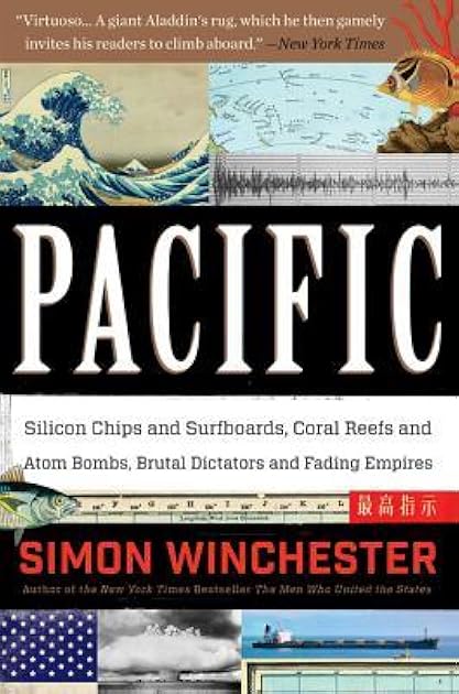 Pacific: Silicon Chips and Surfboards, Coral Reefs and Atom Bombs, Brutal Dictators and Fading Empires