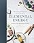 Elemental Energy: Crystal a...