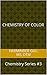 Chemistry of Color: Chemistry Series #3