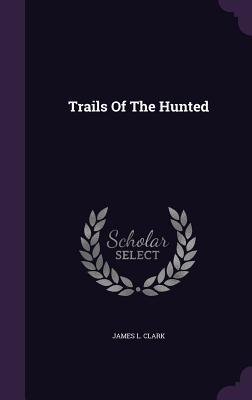 Trails Of The Hunted
