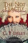 The Not Exactly Scarlet Pimpernel by C.P. Lesley