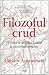 Filozoful crud: o istorie intelectuală a canibalismului