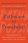 Pathways to Possibility by Rosamund Stone Zander