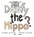 Doofy the Hippo?