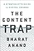 The Content Trap: A Strategist's Guide to Digital Change