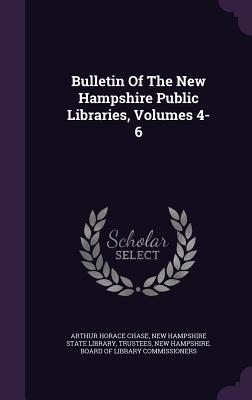 Bulletin of the New Hampshire Public Libraries, Volumes 4-6
