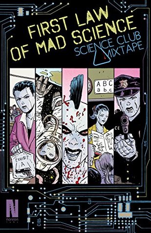 First Law of Mad Science: Science Club Mixtape (Kindle Edition)