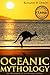 OCEANIC MYTHOLOGY (The Religion and Mythology of the Pacific Islanders) - Annotated Mythology and Life