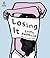 Losing It: A Novel