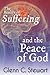 The Reality of Suffering and the Peace of God