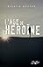 L'âge de l'héroïne