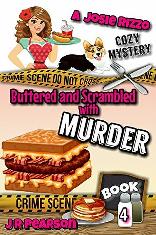 Buttered and Scrambled With Murder (A Josie Rizzo Cozy Mystery #4)