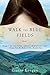 Walk the Blue Fields: Stories