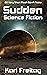 Sudden Science Fiction