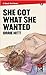 She Got What She Wanted (Bl...