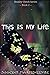 This Is My Life (Reality Ch...