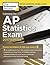 Cracking the AP Statistics Exam, 2017 Edition: Proven Techniques to Help You Score a 5 (College Test Preparation)
