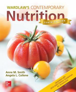 Wardlaw's Contemporary Nutrition Updated [with Dietary Guidelines for Americans 2015-2020]