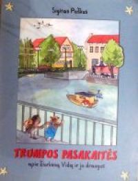 Trumpos pasakaitės apie žiurkėną Vidą ir jo draugus