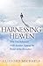 Harnessing Heaven by Clifford Michaels Harnessing Heaven by Clifford Michaels