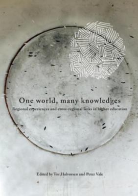One World, Many Knowledges: Regional Experiences and Cross-Regional Links in Higher Education
