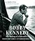 Bobby Kennedy: The Making of a Liberal Icon