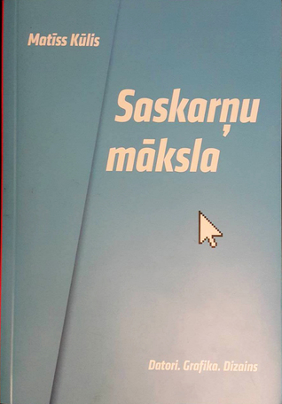 Saskarņu māksla. Datori. Grafika. Dizains.