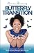 Butterfly Transition: Step-by-Step Guide to Transitioning Your Hair While Growing Through Life's Changes