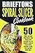 Brieftons Spiral Slicer Cookbook by Amelia Sanders