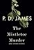The Mistletoe Murder and Other Stories by P.D. James
