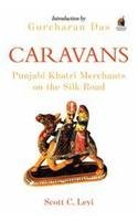 Caravans: Punjabi Khatri Merchants On the Silk Road (Paperback)