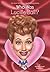 Who Was Lucille Ball?