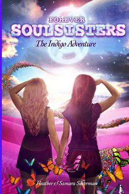 The Indigo Adventure (Forever SoulSisters)