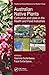 Australian Native Plants: Cultivation and Uses in the Health and Food Industries (Traditional Herbal Medicines for Modern Times)
