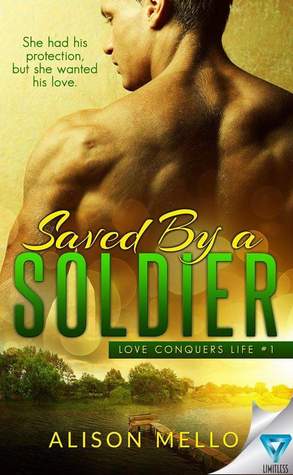 Saved by a Soldier (Love Conquers Life, #1)