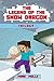 The Legend of the Snow Dragon Trilogy: (An Unofficial Minecraft Book for Kids Ages 9 - 12 (Preteen)