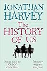 The History Of Us by Jonathan Harvey