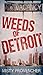 Weeds of Detroit