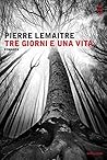 Tre giorni e una ...