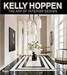 Kelly Hoppen: The Art of Interior Design Kelly Hoppen: The Art of Interior Design