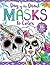 Day of the Dead Masks to Color: Includes 16 Striking Masks