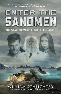 Enter the Sandmen (The Silver Dragon Chronicles #1)