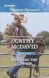 Rescuing the Cowboy by Cathy McDavid