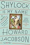 Shylock Is My Name by Howard Jacobson