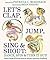 Let's Clap, Jump, Sing & Shout; Dance, Spin & Turn It Out! by Patricia C. McKissack