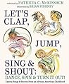 Let's Clap, Jump, Sing & Shout; Dance, Spin & Turn It Out!: Games, Songs, and Stories from an African American Childhood
