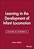 Learning in the Development of Infant Locomotion (Monographs of the Society for Research in Child Development)